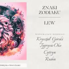 Lew, znak zodiaku. Biżuteria wspierająca: kryształ górski, rubin. Zobacz całą kolekcję!