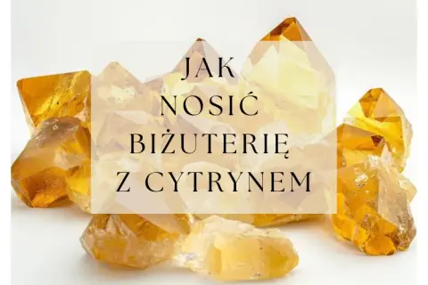 Kryształy awenturynu żółtego, błyszczące jak słońce, otaczają napis "Jak nosić biżuterię z cytrynem".