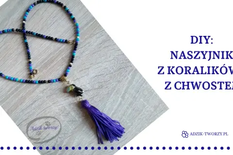 Twój naszyjnik z koralików: Poradnik DIY i sekrety trwałego zakończenia